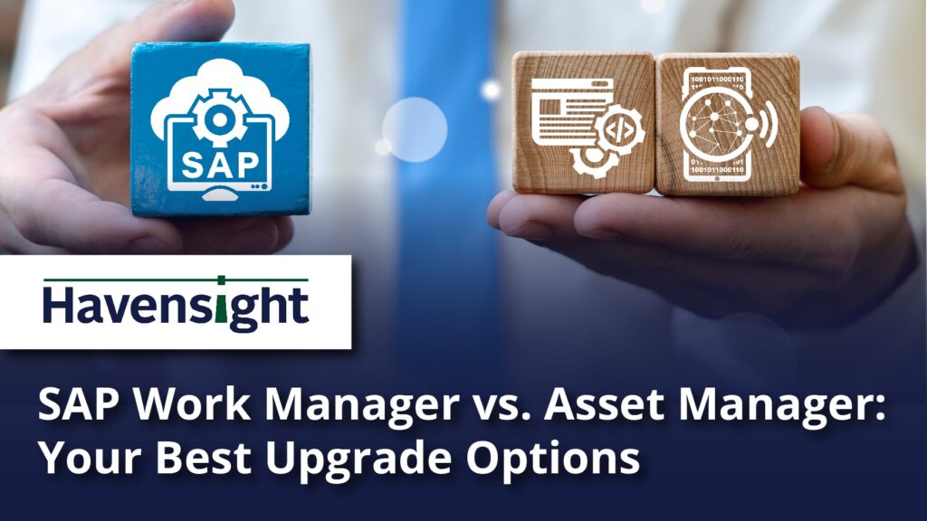 SAP Work Manager vs. Asset Manager: How to Upgrade